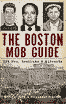 The Boston Mob Guide