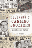 Colorado's Carlino Brothers